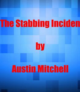 The Stabbing Incident